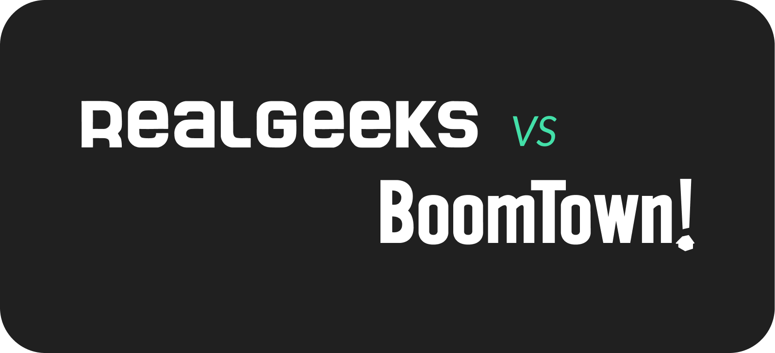 Real Geeks vs BoomTown