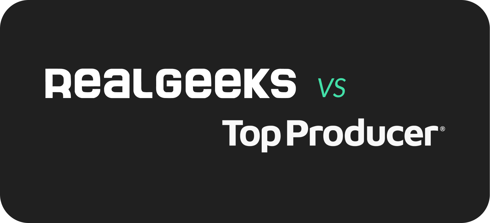 Real Geeks vs Top Producer