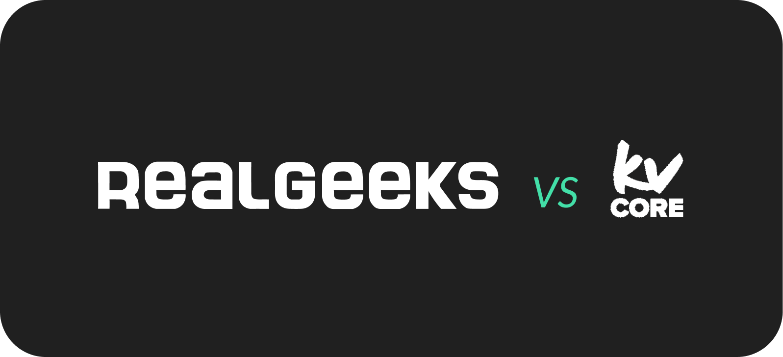 Real Geeks vs kvCORE